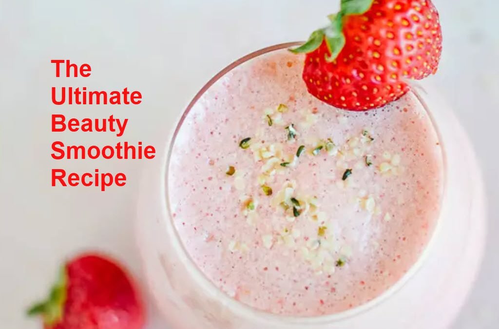 The Ultimate Beauty Smoothie